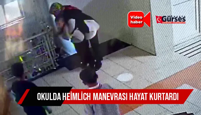 Okulda nefes borusuna yiyecek kaçan öğrenci, öğretmenin müdahalesiyle kurtuldu