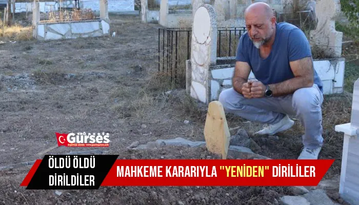 Öldü öldü dirildiler