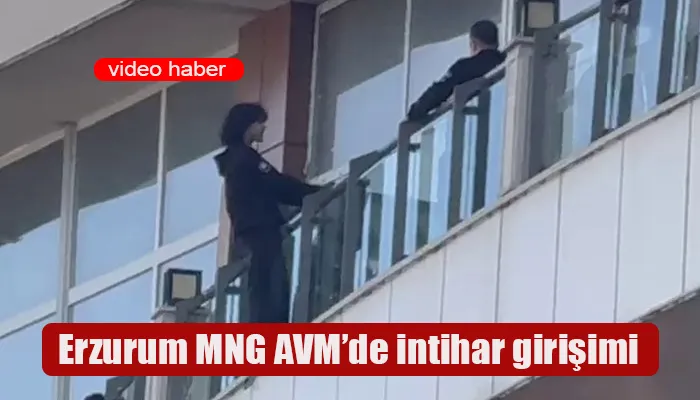 Erzurum MNG AVM’de intihar girişimi
