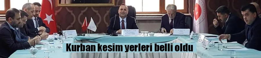 Kurban kesim yerleri belli oldu