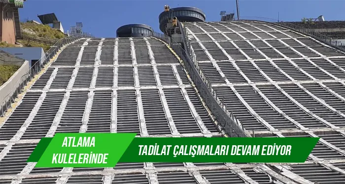 Atlama kulelerinde tadilat çalışmaları devam ediyor