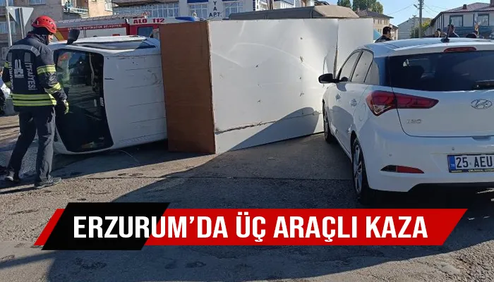 Erzurum’da üç araçlı kazada can pazarı