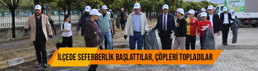İlçede seferberlik başlattılar, çöpleri topladılar