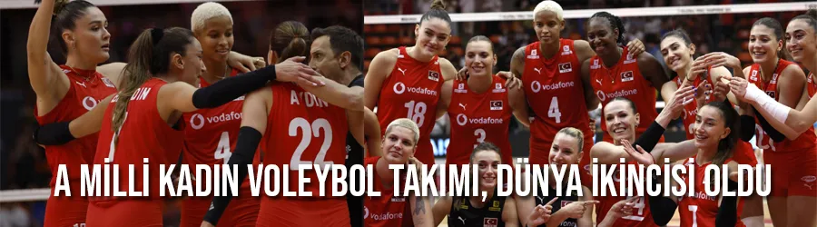 A Milli Kadın Voleybol Takımı, dünya ikincisi oldu