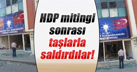 HDP mitinginin ardindan AK Parti irtibat bürosuna tasli saldiri