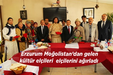 MOGOLISTAN’DAN ERZURUM’A KÜLTÜR ELÇILERI