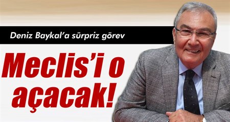 Deniz Baykal geçici Meclis Baskani olacak