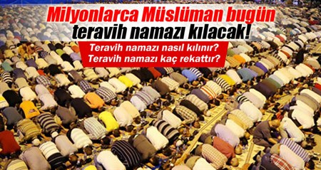 2015 Ramazan ayinin ilk teravih namazi bugün