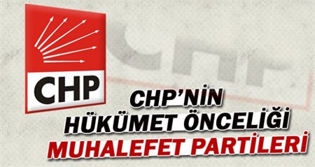 CHP’nin önceligi muhalefet blogu hükümeti