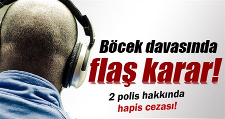 Böcek davasinda flas karar!