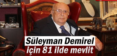 Süleyman Demirel için 81 ilde mevlit