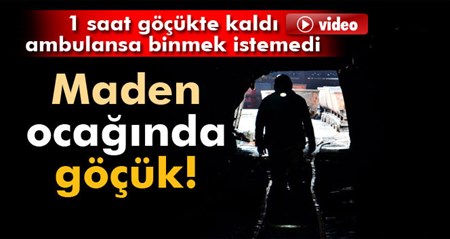 Maden ocaginda göçük!