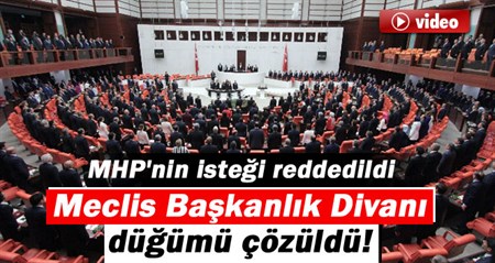 Meclis Baskanlik Divani dügümü çözüldü