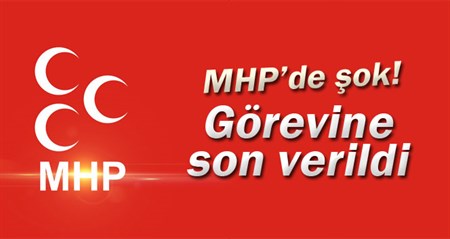 MHP Igdir il teskilatinin görevine son verildi