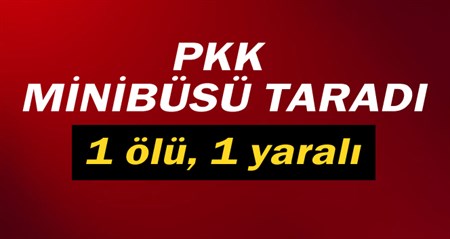 Ardahan’da PKK minibüs taradi: 1 ölü, 1 yarali