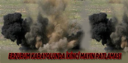 ERZURUM KARAYOLUNDA IKINCI MAYIN PATLAMASI: 2 YARALI