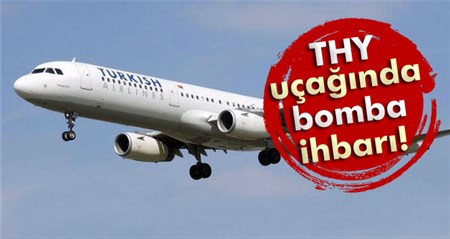 THY uçaginda bomba ihbari yapildi