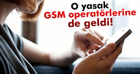 GSM operatörlerine de SMS yasagi