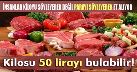 Etin kilosu 50 lirayi bulabilir