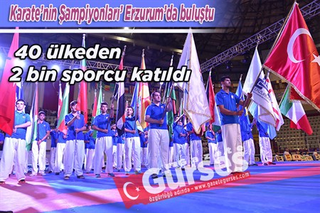 DÜNYA KARATE SAMPIYONLARI ERZURUM’DA BULUSTU