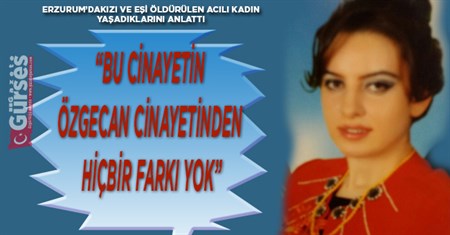 “BU CINAYETIN ÖZGECAN CINAYETINDEN HIÇBIR FARKI YOK”