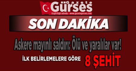 Askere mayinli saldiri: Ölü ve yaralilar var!