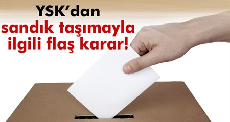 YSK’dan sandik tasimaya ret!