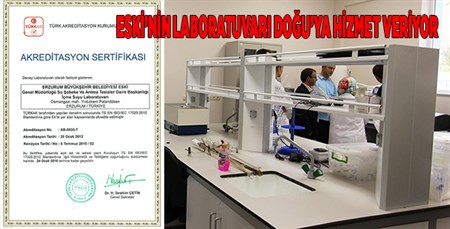 ESKI’NIN LABORATUVARI DOGU’YA HIZMET VERIYOR