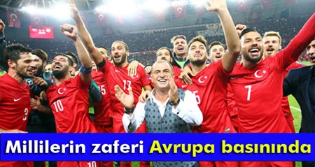 Millilerin zaferi Avrupa basininda