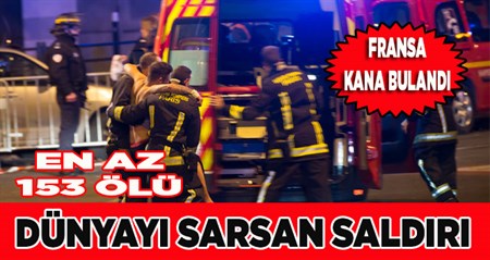 Fransa kana bulandi! En az 153 ölü