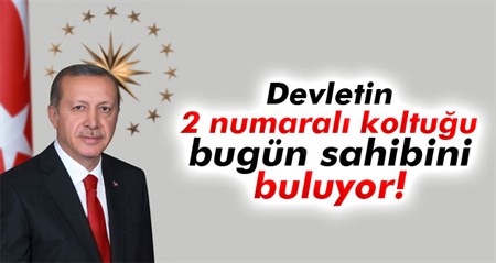 Devletin 2 numarali koltugu bugün sahibini buluyor