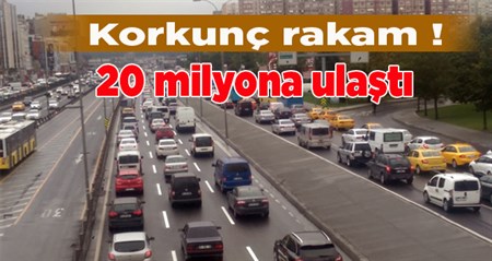 Trafikteki araç sayisi 20 milyona yaklasti