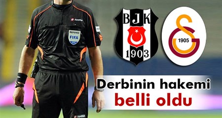 Besiktas-Galatasaray derbisinin hakemi belli oldu