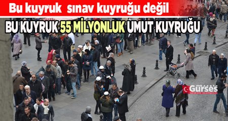 55 milyon TL’lik umut kuyrugu