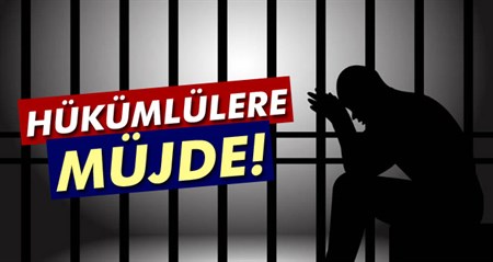 Hükümlülere müjde!