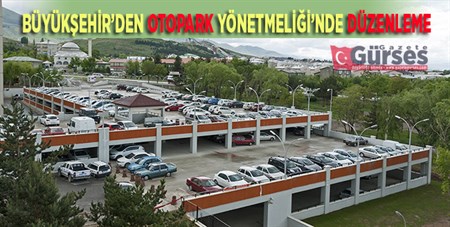 BÜYÜKSEHIR’DEN OTOPARK YÖNETMELIGI’NDE DÜZENLEME