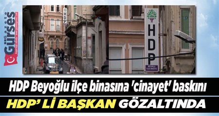 HDP Beyoglu Ilçe Baskani gözaltinda