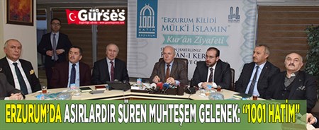 ERZURUM’DA ASIRLARDIR SÜREN MUHTESEM GELENEK: “1001 HATIM”