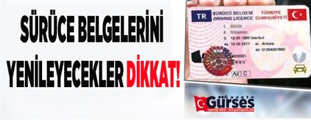 SÜRÜCE BELGELERINI YENILEYECEKLER DIKKAT!