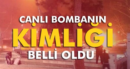 Canli bombanin kimligi belli oldu