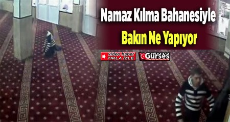 Namaz bahanesiyle girdigi camide hirsizlik yapti