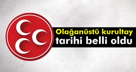 Olaganüstü kurultay tarihi belli oldu