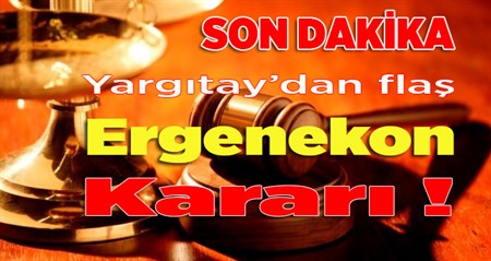 Yargitay Ergenekon davasi kararini usulden bozdu