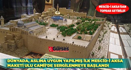 DÜNYADA, ASLINA UYGUN YAPILMIS ILK MESCID-I AKSA MAKETI ULU CAMII