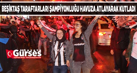 BESIKTAS TARAFTARLARI SAMPIYONLUGU HAVUZA ATLAYARAK KUTLADI