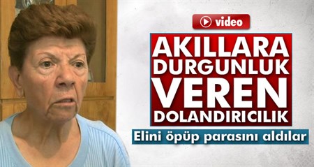 75’lik Fadime Teyze’nin elini öpüp parasini dolandirdilar