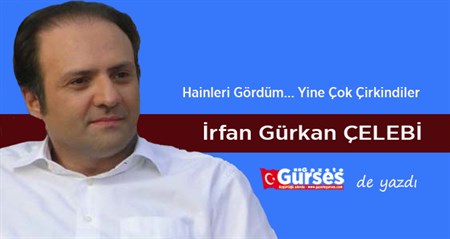 Hainleri Gördüm… Yine Çok Çirkindiler