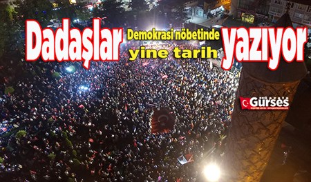 Dadaslar demokrasi nöbetinde meydanlara sigmiyor