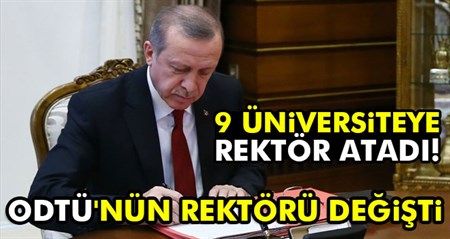 Cumhurbaskani Erdogan 9 üniversiteye rektör atadi