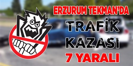 Tekman’da trafik kazasi: 7 yarali